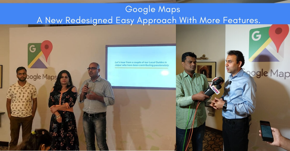 Google Maps - A New Redesigned Easy Approach With More Features.